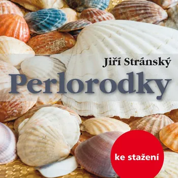 Jiří Stránský: Perlorodky Audiokniha
