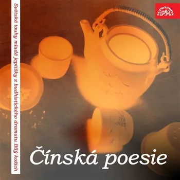 Čínská poesie (Světské touhy mladé jeptišky z budhistického dramatu Bílý kožich) Audiokniha