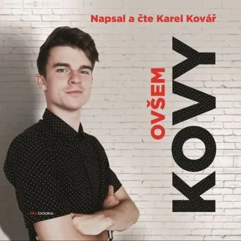 Kovy - Ovšem Audiokniha