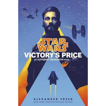 Victory's Price (Star Wars): An Alphabet Squadron Novel Kniha