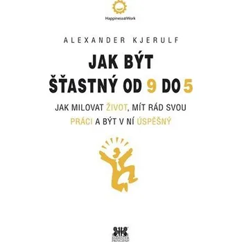 Kniha Jak být šťastný od 9 do 5 Ekniha