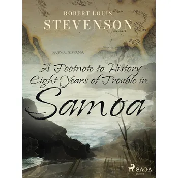 Kniha A Footnote to History - Eight Years of Trouble in Samoa Ekniha