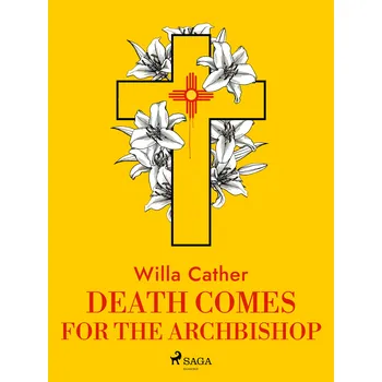 Kniha Death Comes for the Archbishop Ekniha