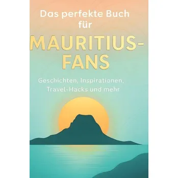 Příroda Das perfekte Buch für Mauritius-Fans - Schneider, Samuel