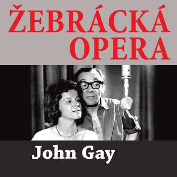 John Gay: Žebrácká opera Audiokniha