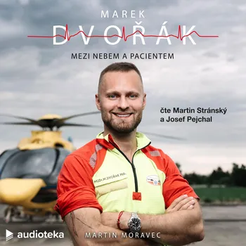 Marek Dvořák: Mezi nebem a pacientem Audiokniha