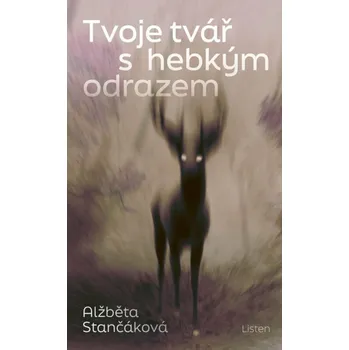 Tvoje tvář s hebkým odrazem Kniha