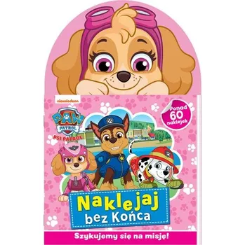 První čtění Szykujemy się na misję! Psi Patrol. Naklejaj bez końca - opracowanie zbiorowe