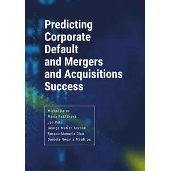 Kniha Predicting Corporate Default and Mergers and Acquisitions Success Ekniha