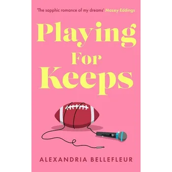 Playing for Keeps - Bellefleur, Alexandria