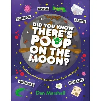 První čtění Did You Know There's Poop on the Moon? - Marshall, Dan