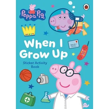 Peppa Pig: When I Grow Up Sticker Activity Book - Peppa Pig