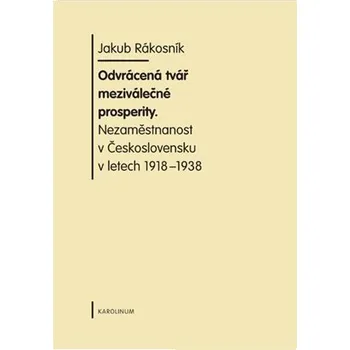 Odvrácená tvář meziválečné prosperity Ekniha