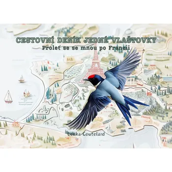 Kniha Cestovní deník jedné vlaštovky - Proleť se se mnou po Francii Ekniha