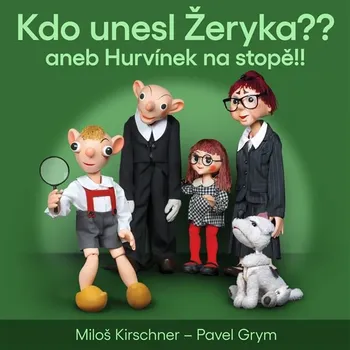 Kdo unesl Žeryka?? aneb Hurvínek na stopě!! Audiokniha