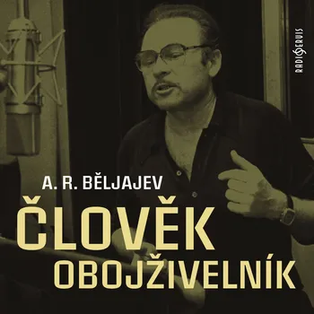 A. R. Běljajev: Člověk obojživelník Audiokniha
