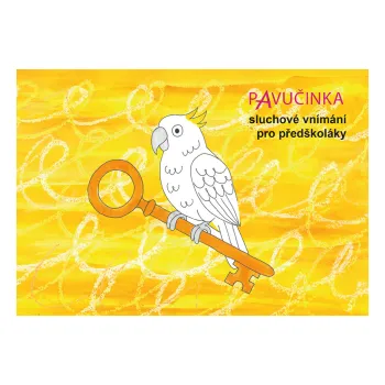 Předškolní výuka Pavučinka Sluchové vnímání pro předškoláky - Olga Zelinková