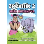 Zpěvník 2 Míša Růžičková: Veselé písničky pro kluky a holčičky Kniha