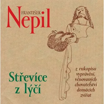 František Nepil: Střevíce z lýčí Audiokniha