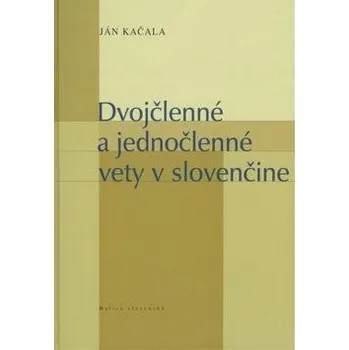 Dvojčlenné a jednočlenné vety v slovenčine Kniha