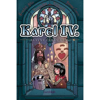 Karel IV. - slavný český král Ekniha
