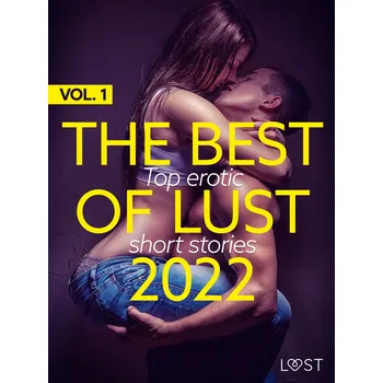 Kniha THE BEST OF LUST 2022 VOL. 1: TOP EROTIC SHORT STORIES Ekniha