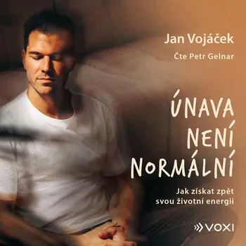 Jan Vojáček: Únava není normální Audiokniha