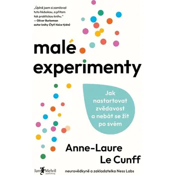 Malé experimenty: Jak nastartovat zvědavost a nebát se žít po svém Kniha