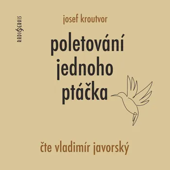 Josef Kroutvor: Poletování jednoho ptáčka Audiokniha