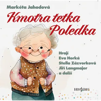 Markéta Jahodová: Kmotra tetka Poledka Audiokniha