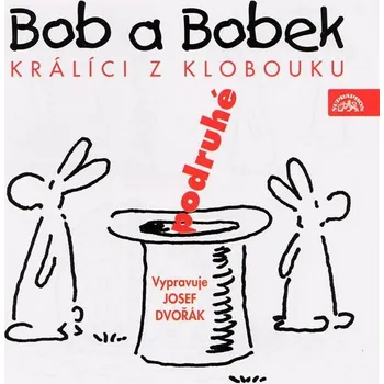 Bob a Bobek, králíci z klobouku, podruhé / Šebánek - Pacovský - Jiránek Audiokniha