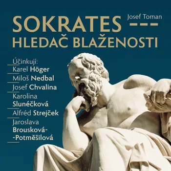 Josef Toman: Sokrates - hledač blaženosti Audiokniha