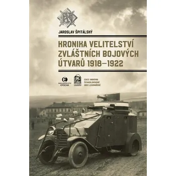 Technika Kronika velitelství zvláštních bojových útvarů 1918-1922 Kniha