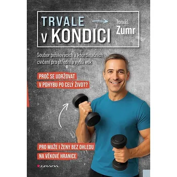 Populárně naučná literatura pro dospělé Trvale v kondici: Soubor posilovacích a koordinačních cvičení pro střední věk a vyšší věk Kniha
