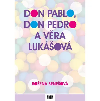 Don Pablo, don Pedro a Věra Lukášová Ekniha