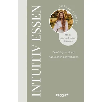 Intuitiv essen - Elsner, Jorina [DE] (2025, Brožovaná, veggie + GmbH)