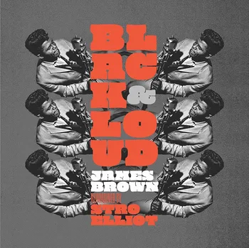 Hudba Stro Elliot: Black & Loud: James Brown Reimagined By Stro Elliot - LP