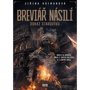 Breviář násilí - odkaz starověku Ekniha