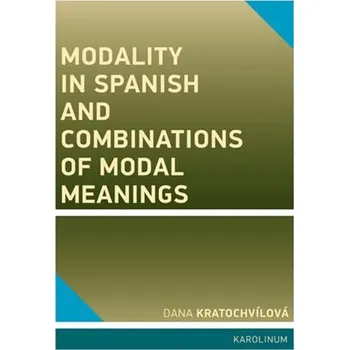 Kniha Modality in Spanish and Combinations of Modal Meanings Ekniha