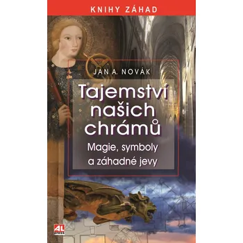 Tajemství našich chrámů - Magie, symboly a záhadné jevy Ekniha