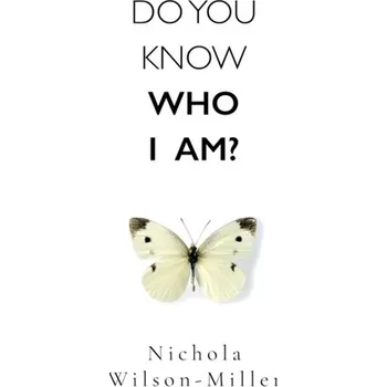 Osobní rozvoj Do You Know Who I Am? - Wilson-Miller, Nichola
