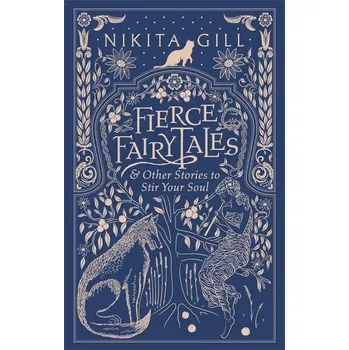Fierce Fairytales: & Other Stories to Stir Your Soul Kniha