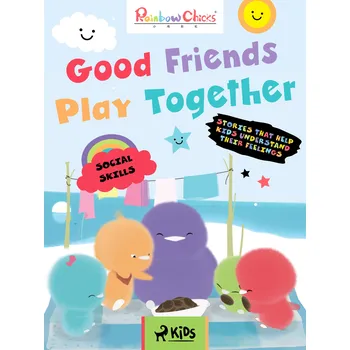 Kniha Rainbow Chicks - Social Skills - Good Friends Play Together Ekniha