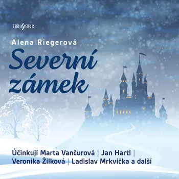 Alena Riegerová: Severní zámek Audiokniha