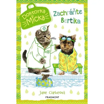 Kniha Doktorka Micka - Zachráňte Bertíka! Ekniha