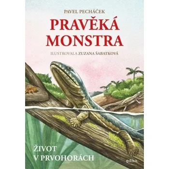 Encyklopedie Pravěká monstra: Život v prvohorách Kniha