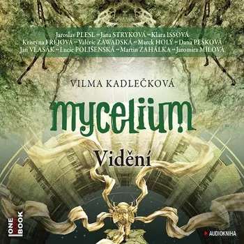 Mycelium IV: Vidění Audiokniha