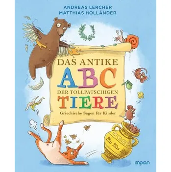Pohádka Das antike ABC der tollpatschigen Tiere - Lercher, Andreas