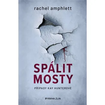 Spálit mosty - Rachel Amphlett
