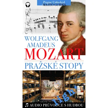 Kniha W. A. Mozart - Pražské stopy: Fascinující hudební výlet Prahou (light verze) Ekniha